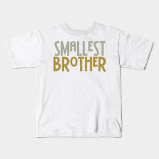 Smallest Brother Kids T-Shirt